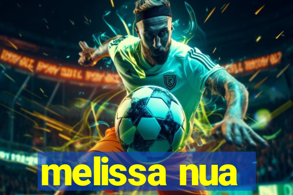 melissa nua